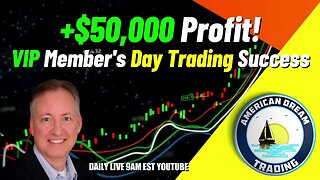 VIP Member's $50,000 Day Trading Success - Stock Market Secrets Unveiled