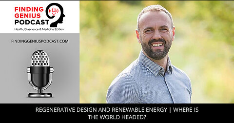 Regenerative Design And Renewable Energy | Where Is The World Headed?