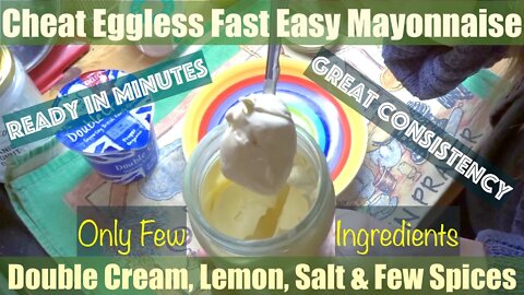 Cheat Egg-Less Fast & Easy Homemade Mayonnaise.