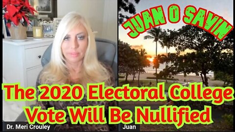 Juan O' Savin HUGE Intel: The 2020 Electoral College Vote Will Be Nullified