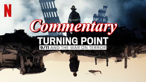 Turning Point: 9/11 and the War on Terror (2021) S1.E1 & E2 - TV Fanatic Commentary - Season 5