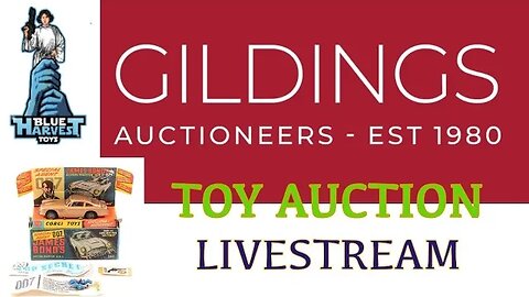 GILDINGS TOY AUCTION LIVESTREAM