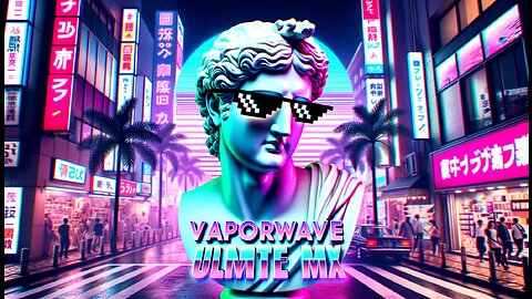 VAPORSWIPED #1 a 2hr playlist of vaporwave from another world! best on RUMBLE