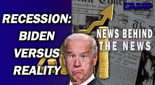 Recession: Biden Versus Reality | NEWS BEHIND THE NEWS November 2nd, 2022