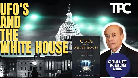 UFO’s & The White House | Dr. William Barnes (TPC #1,214)