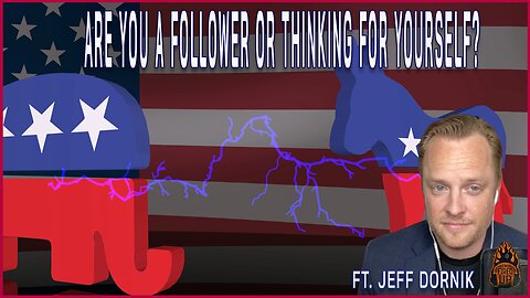 In This Crazy Political Culture Are You A Follower or Thinking for Yourself? | I'm Fired Up With Chad Caton