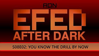 EFED After Dark S08E02