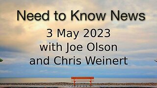 Need to Know (3 May 2023) with Joe Olson and Chris Weinert