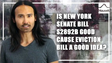 Is New York Senate Bill S2892B on Good Cause Eviction a Good Idea?