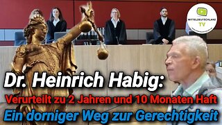 Dr. Heinrich Habig: Verurteilt zu 2 Jahren und 10 Monaten Haft