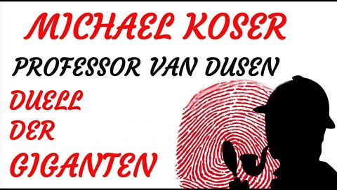 KRIMI Hörspiel - Michael Koser - Prof. van Dusen - 016 - DUELL DER GIGANTEN