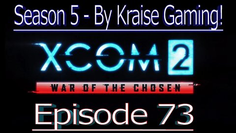 Ep73: The Pods, The King & The Noob! XCOM 2 WOTC, Modded Season 5 (Bigger Teams & Pods, RPG Overhall