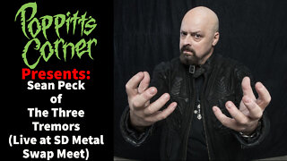 Poppitt's Corner Presents: Sean Peck of Cage and The Three Tremors (Live at SD Metal Swap Meet)
