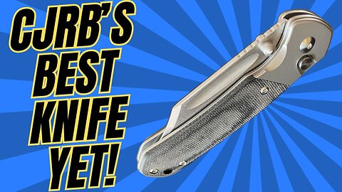 IS THIS THE BEST KNIFE THAT CJRB HAS MADE?