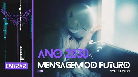 Nova Série: Mensagem do Futuro | Epsódio 01: Homem Autosustentável e a Sustentabilidade Ideológica