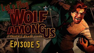 Grand Finale - Let's Play The Wolf Among Us Episode 5
