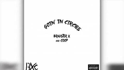 Bradster X and Coop (BXC) - Looking Glass (Track 3 - Goin' In Circles) Prod. A2thaMo