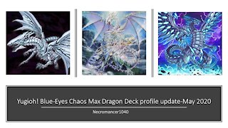 Yu-Gi-Oh! Blue-Eyes Chaos Max deck Profile (Update May 2020)