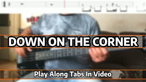 Creedence Clearwater Revival - Down On The Corner - Bass Cover & Tabs