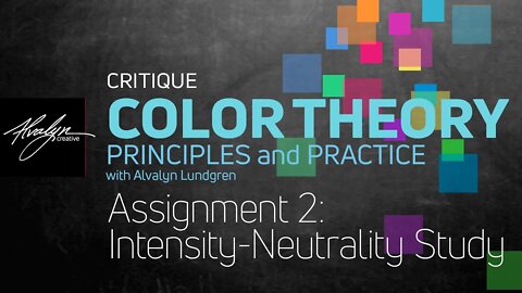 Color Theory Principles and Practice Intensity Neutrality Assignment Critique