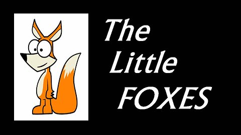 The Little FOXES!