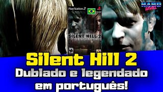 Silent Hill 2 Dublado e Legendado em PTBR pela Silent Fandub! PS2 e PC