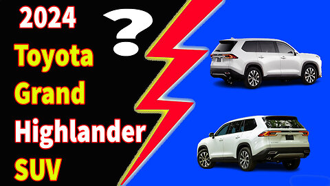 2024 Toyota Grand Highlander SUV https://youtu.be/sH8X0wv5bfM