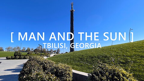 Tbilisi Walks: Man and the Sun