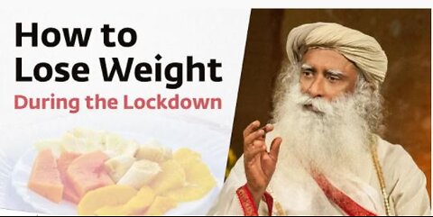 How to Lose Weight During the Lockdown? – Sadhguru