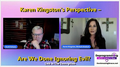 Karen Kingstons Perspective – Are We Done Ignoring Evil
