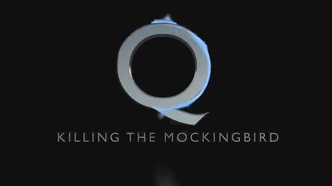 Q - KILLING THE MOCKINGBIRD