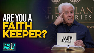 Faith the Facts: Are You A Faith Keeper?