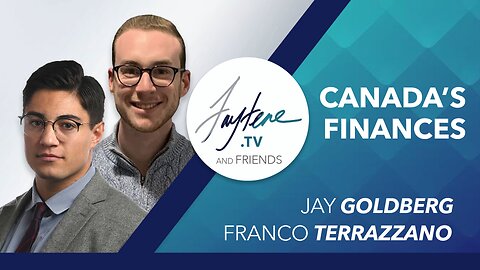 Canada’s Finances with Franco Terrazzano and Jay Goldberg