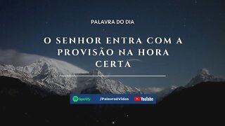 A provisão de Deus Pregação | Mensagem Deus entra com a provisão na hora certa