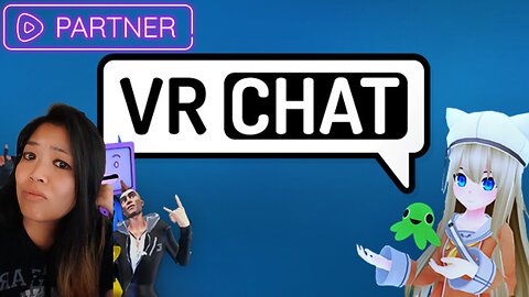 VR Chat with the best VRUMBLER on RUMBLE PRINCESS NAYAMIIIII