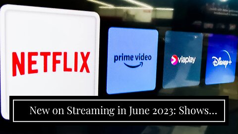 New on Streaming in June 2023: Shows and Movies Coming To Netflix, Prime Video, Disney+, and Mo...