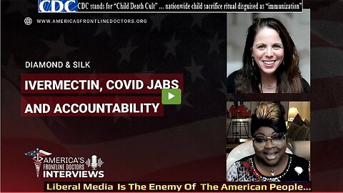 Diamond & Silk with Dr. Simone Gold - Ivermectin, COVID Jabs & Accountability (Links in description)