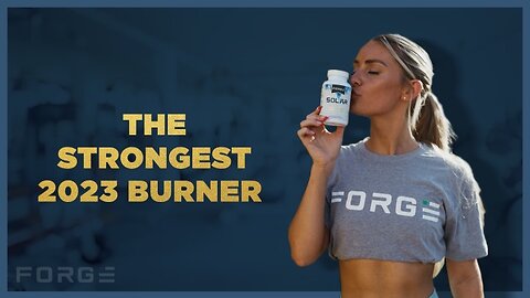 SOLAR | Thermogenic Burner | FORGE Supplements
