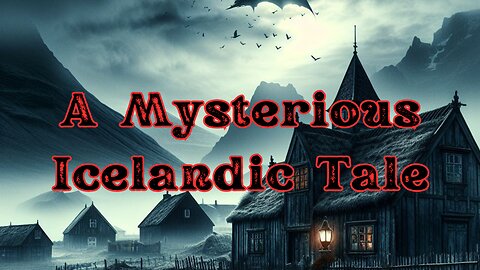 A Mysterious Icelandic Tale