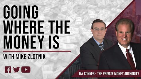 Going Where the Money is with Jay Conner & Mike Zlotnik