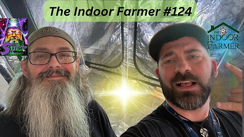 The Indoor Farmer #124! Keep Growin and Shinin! We Can All Take Small Steps Towards Sustainability!
