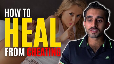 How to Heal After Cheating: The Ultimate Guide | Mindexplorer coaching