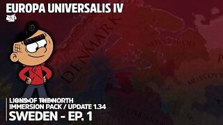 Europa Universalis IV - Sweden Campaign - Lions Of The North DLC / Update 1.34 (Episode 1)