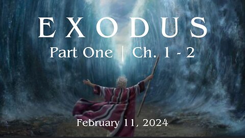 Exodus, Part 1