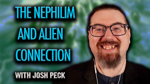 The Nephilim and Alien Connection| Josh Peck| TSR 293