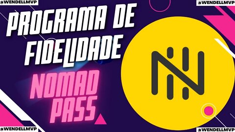 ✅ NOMAD PASS | ENTENDA TUDO SOBRE O PROGRAMA DE FIDELIDADE DA NOMAD! #nomad