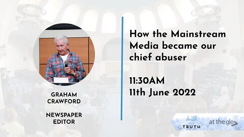 Graham Crawford: How the Main Stream Media became our chief abuser