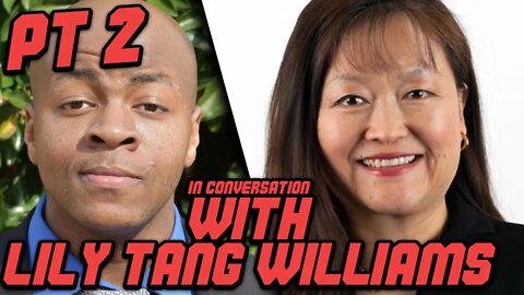 In Conversation with Lily Tang Williams: Her Journey from Maoist Poverty to The American Dream Pt. 2