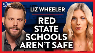 Exposing Why Even Red States' Schools Are No Longer Safe | Liz Wheeler | POLITICS | Rubin Report