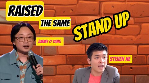 StandUp - Steven He and Jimmy O Yang was RAISED the same!